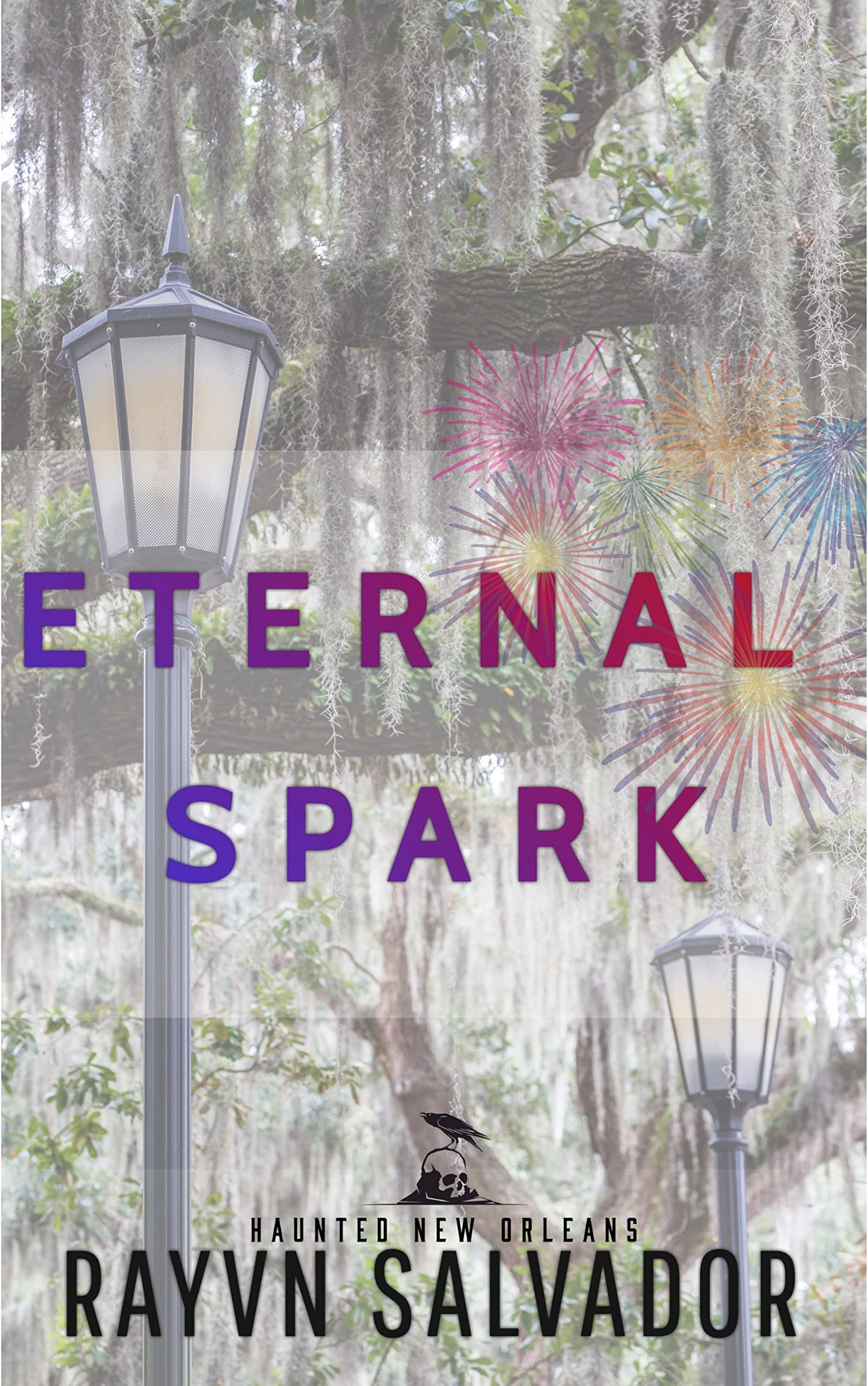 Eternal Spark: A Haunted New Orleans Prequel