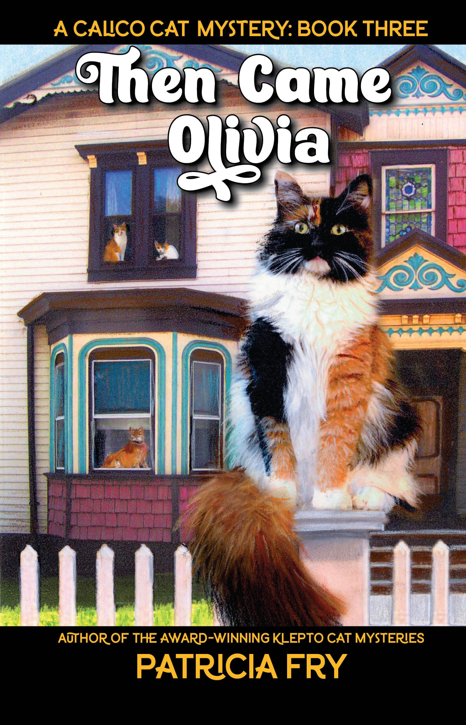 Then Came Olivia: A Calico Cat Mystery