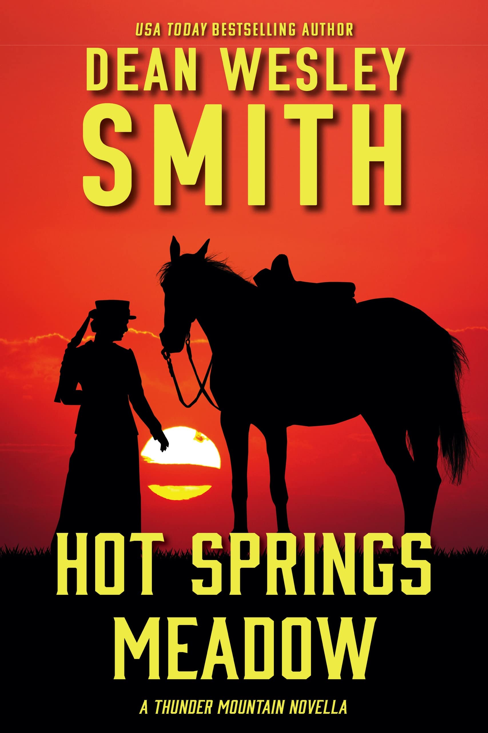 Hot Springs Meadow: A Thunder Mountain Novella by Dean Wesley Smith ...