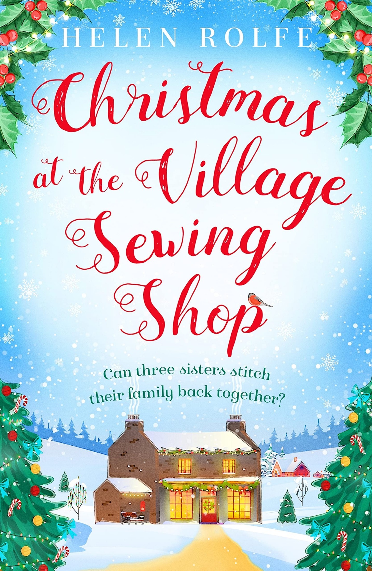 Christmas at the Village Sewing Shop: A cosy, feel-good read filled with festive spirit and family secrets