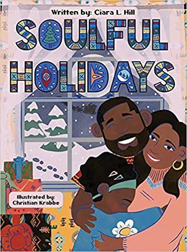 Soulful Holidays: An Inclusive Rhyming Story Celebrating the Joys of Christmas and Kwanzaa