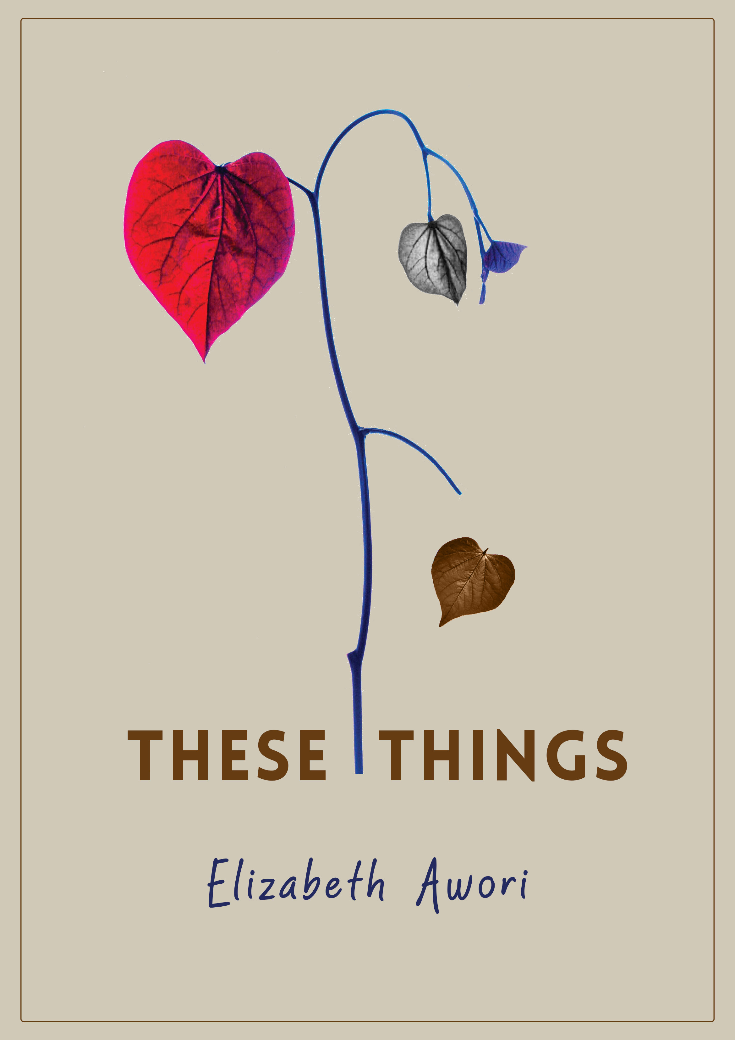 These Things by Elizabeth Awori | Goodreads