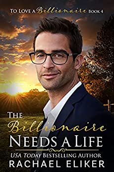 The Billionaire Needs a Life book cover