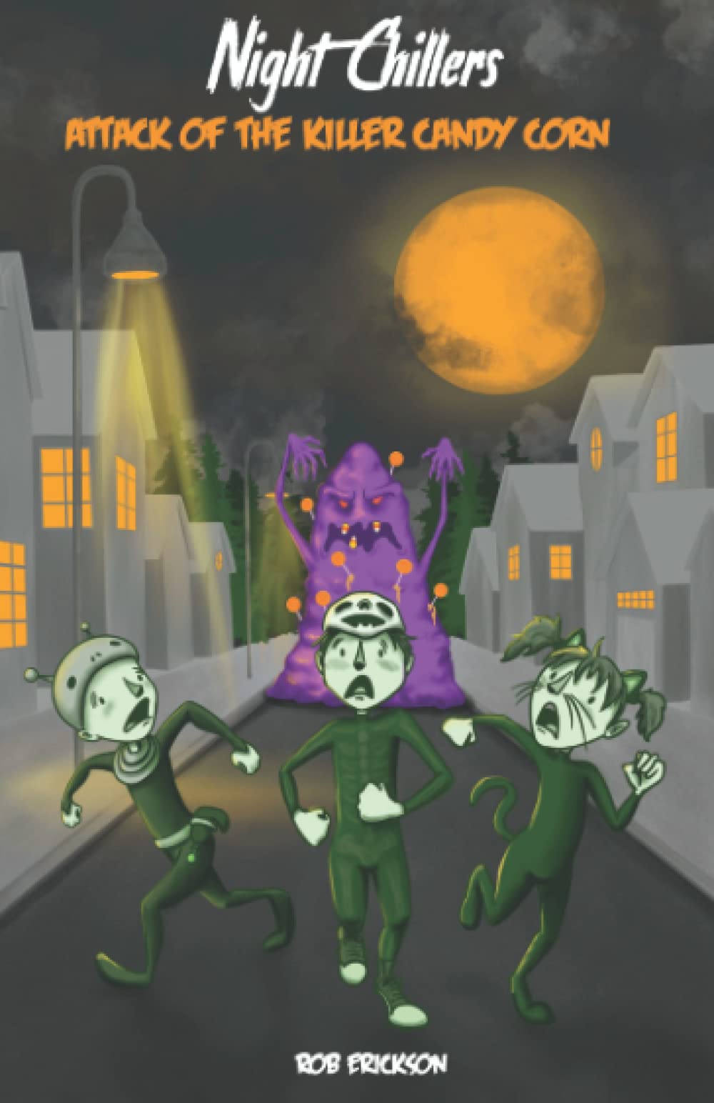 Attack of the Killer Candy Corn (Night Chillers) by Rob Erickson