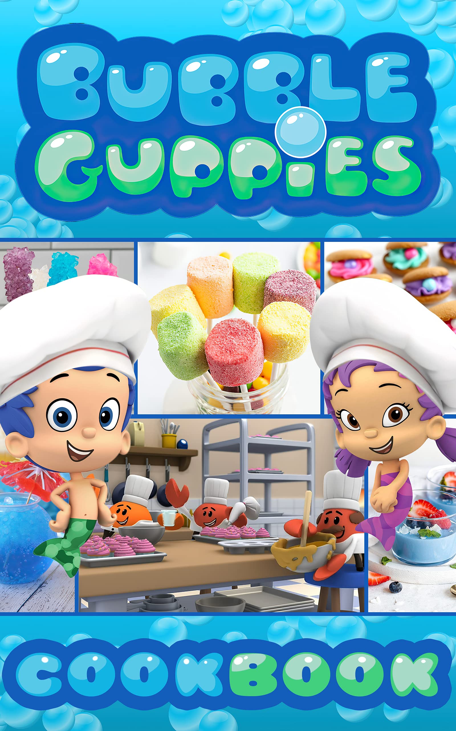 Bubble Guppies Cookbook Healthy Recipes To Enjoy Favorite Foods Bubble