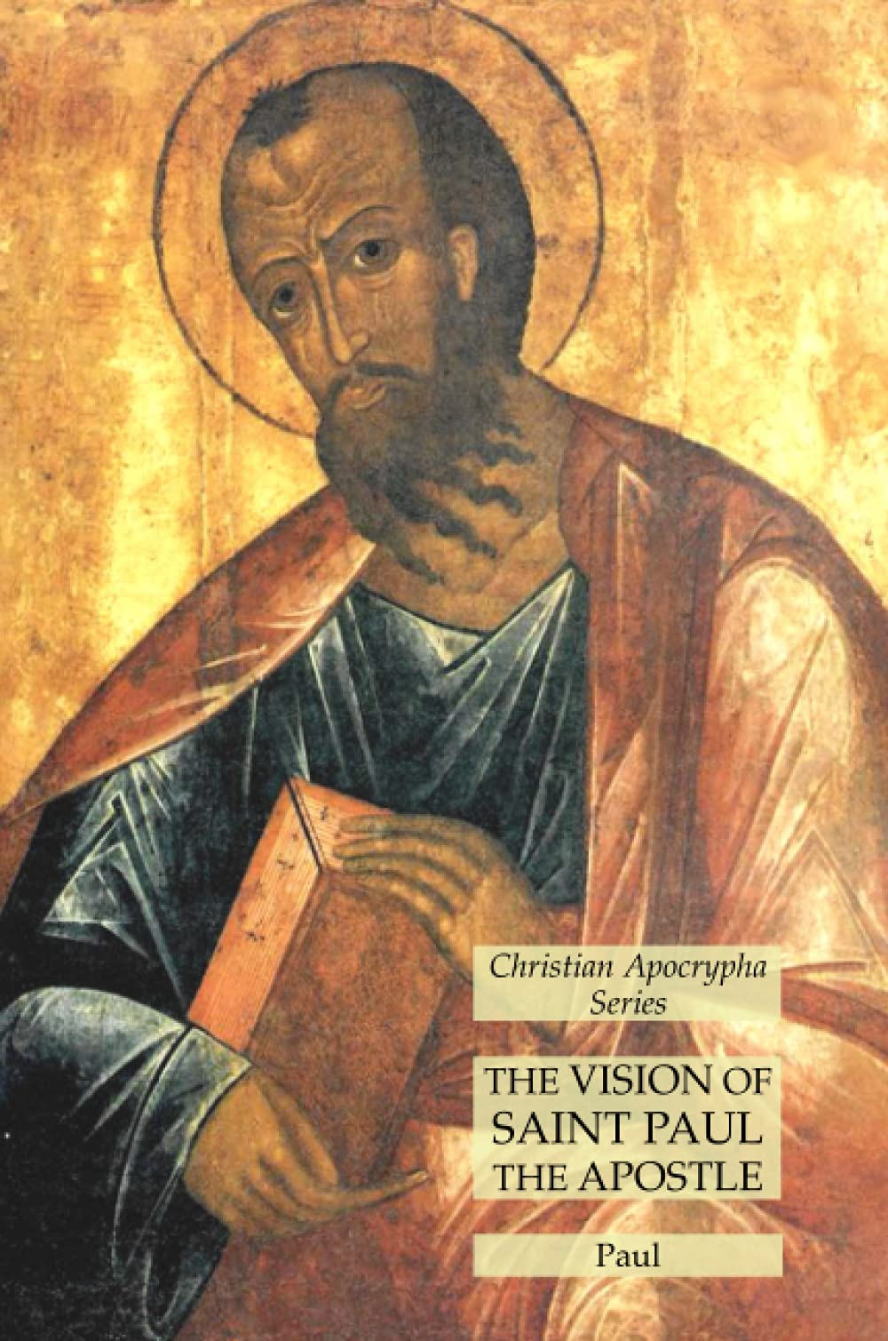 The Vision of Saint Paul the Apostle: Christian Apocrypha Series by ...