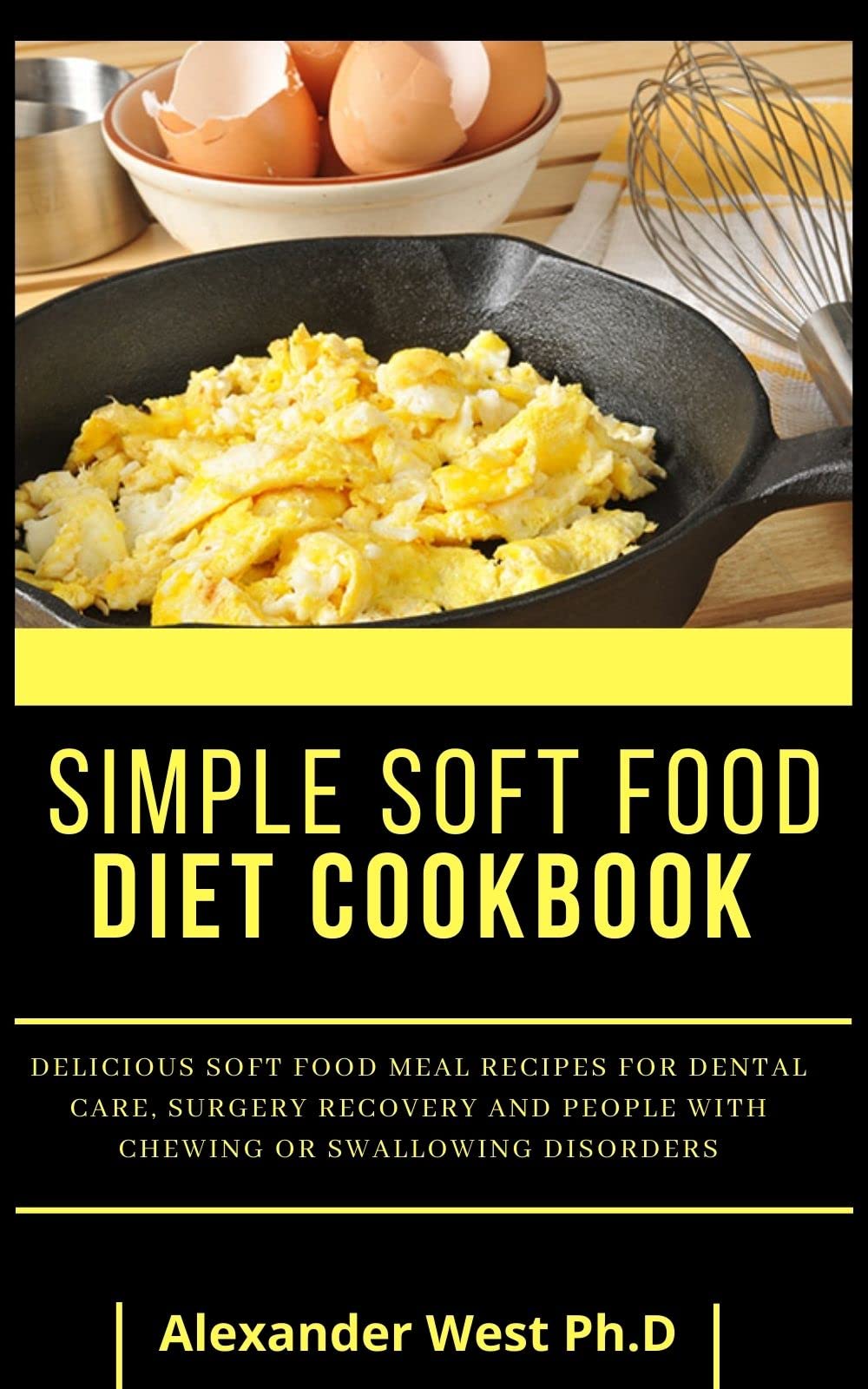 SIMPLE SOFT FOOD DIET COOKBOOK Delicious Soft Food Meal Recipes For