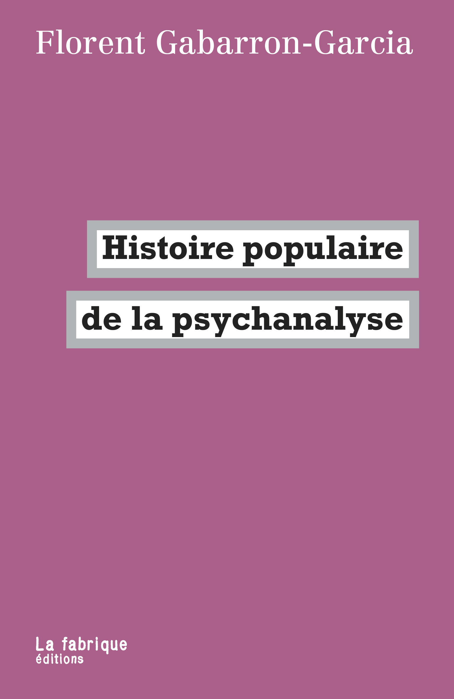 Histoire populaire de la psychanalyse book cover