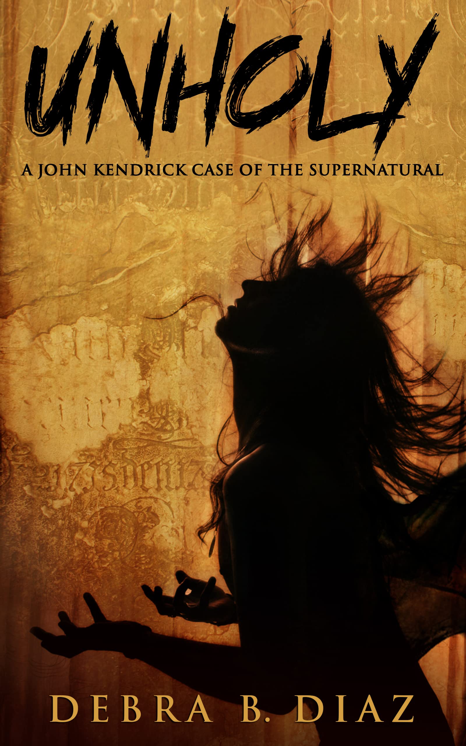 Unholy: A Christian Supernatural Suspense Thriller
