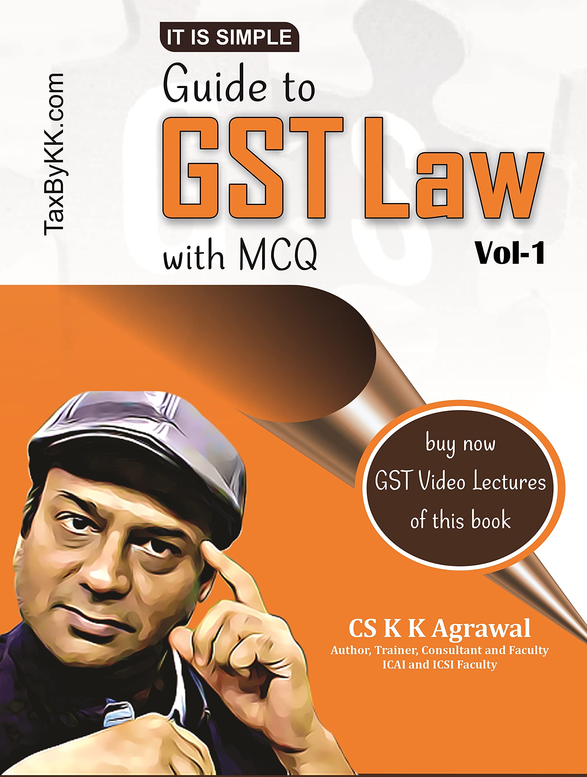 Guide to GST Law with MCQ Vol 1 by CS K K Agrawal Goodreads