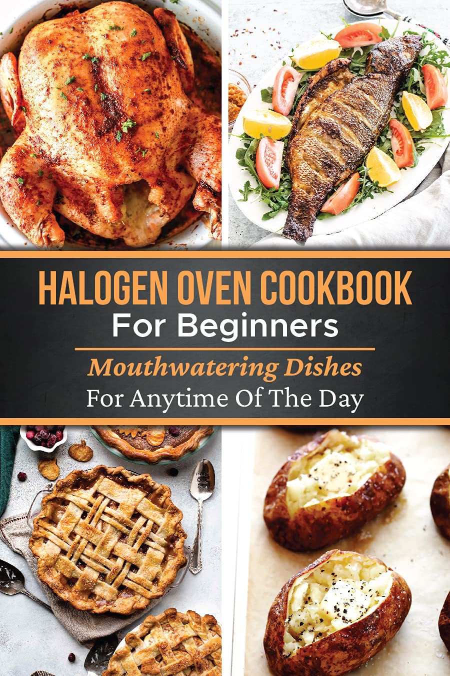 Halogen Oven Cookbook For Beginners Mouthwatering Dishes For Anytime Of The Day Halogen Oven