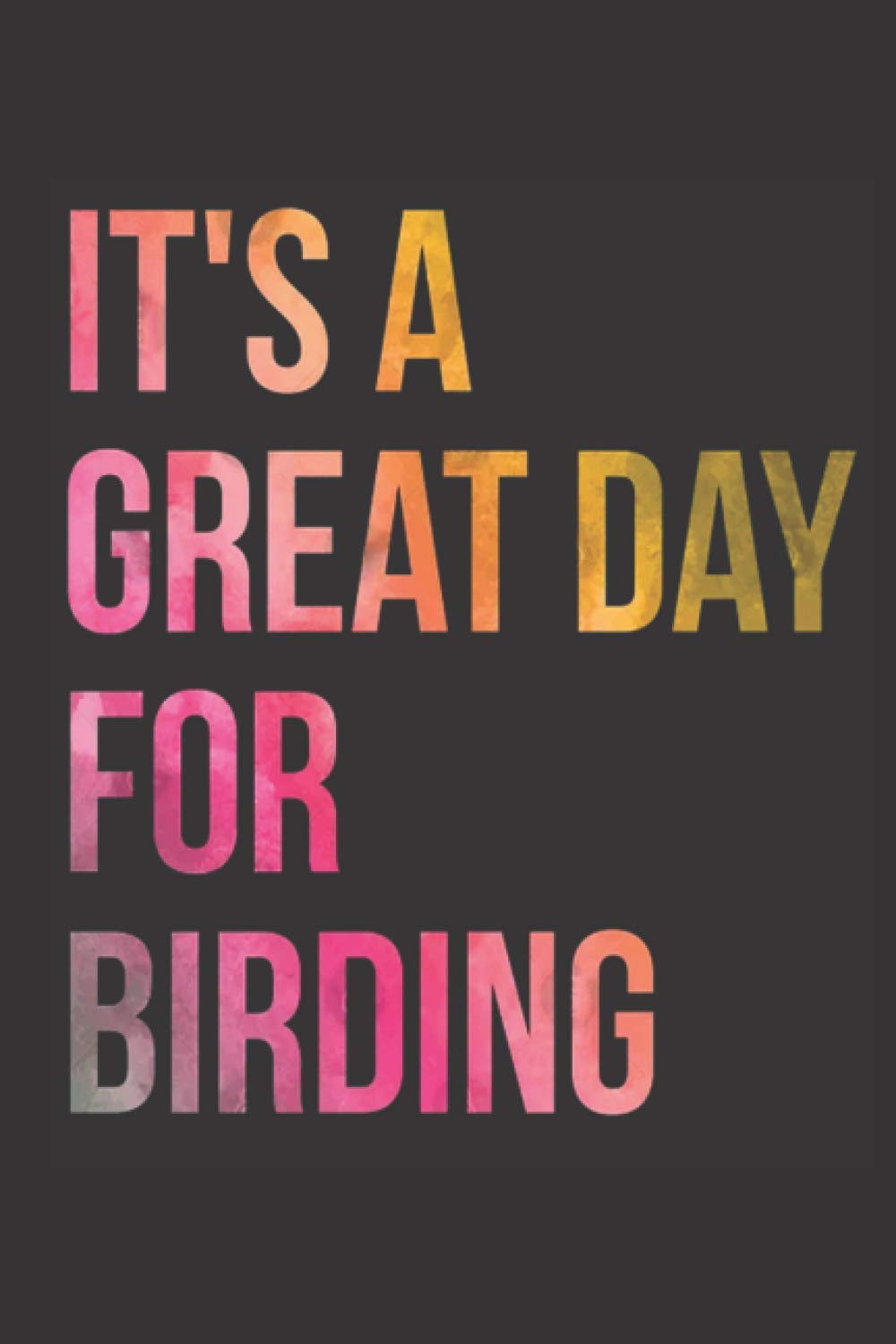 it-s-a-great-day-for-birding-bird-books-books-for-bird-lovers-humor