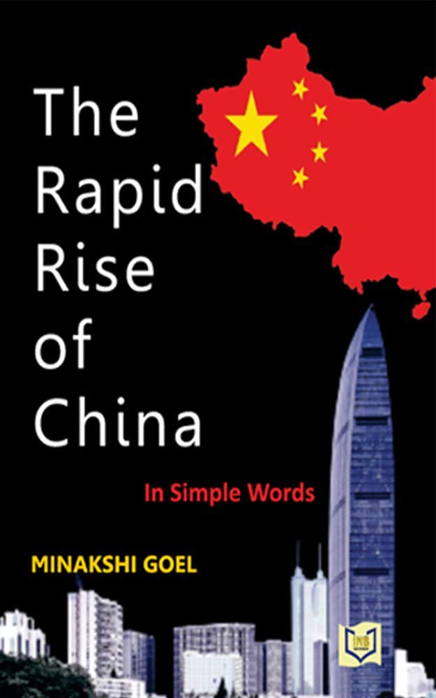 The Rapid Rise of China (In Simple Words) by Minakshi Goel | Goodreads