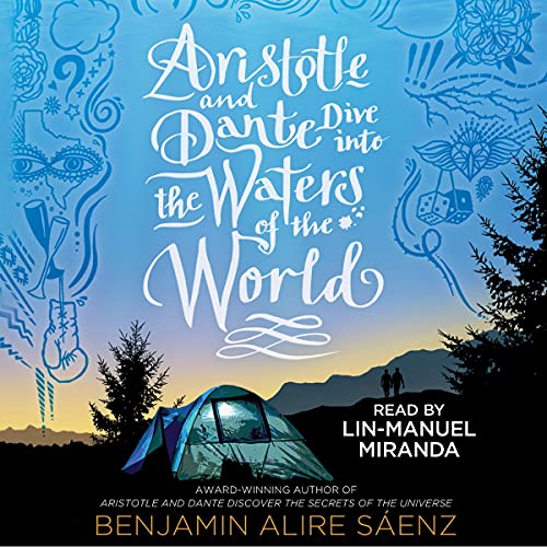 Aristotle and Dante Dive into the Waters of the World (Aristotle and Dante, #2)
