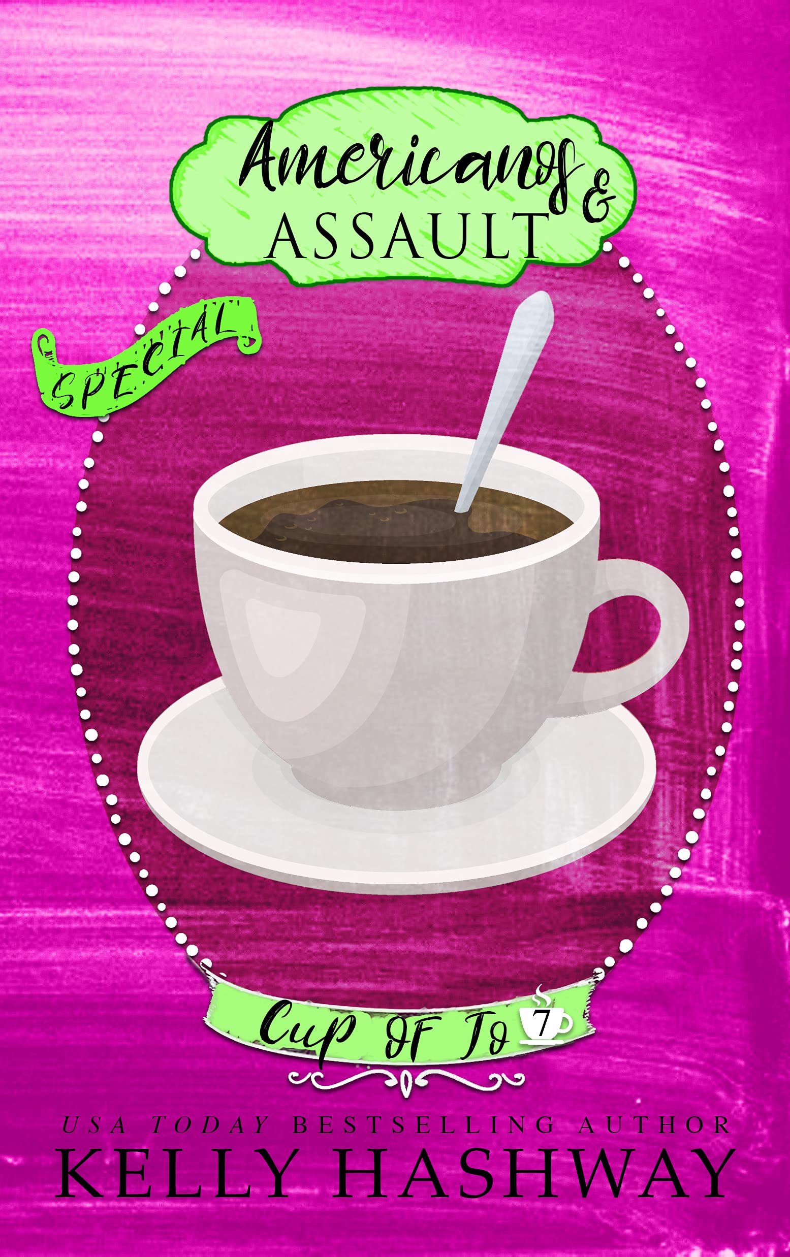Americanos and Assault (Cup of Jo Book 7) by Kelly Hashway Goodreads