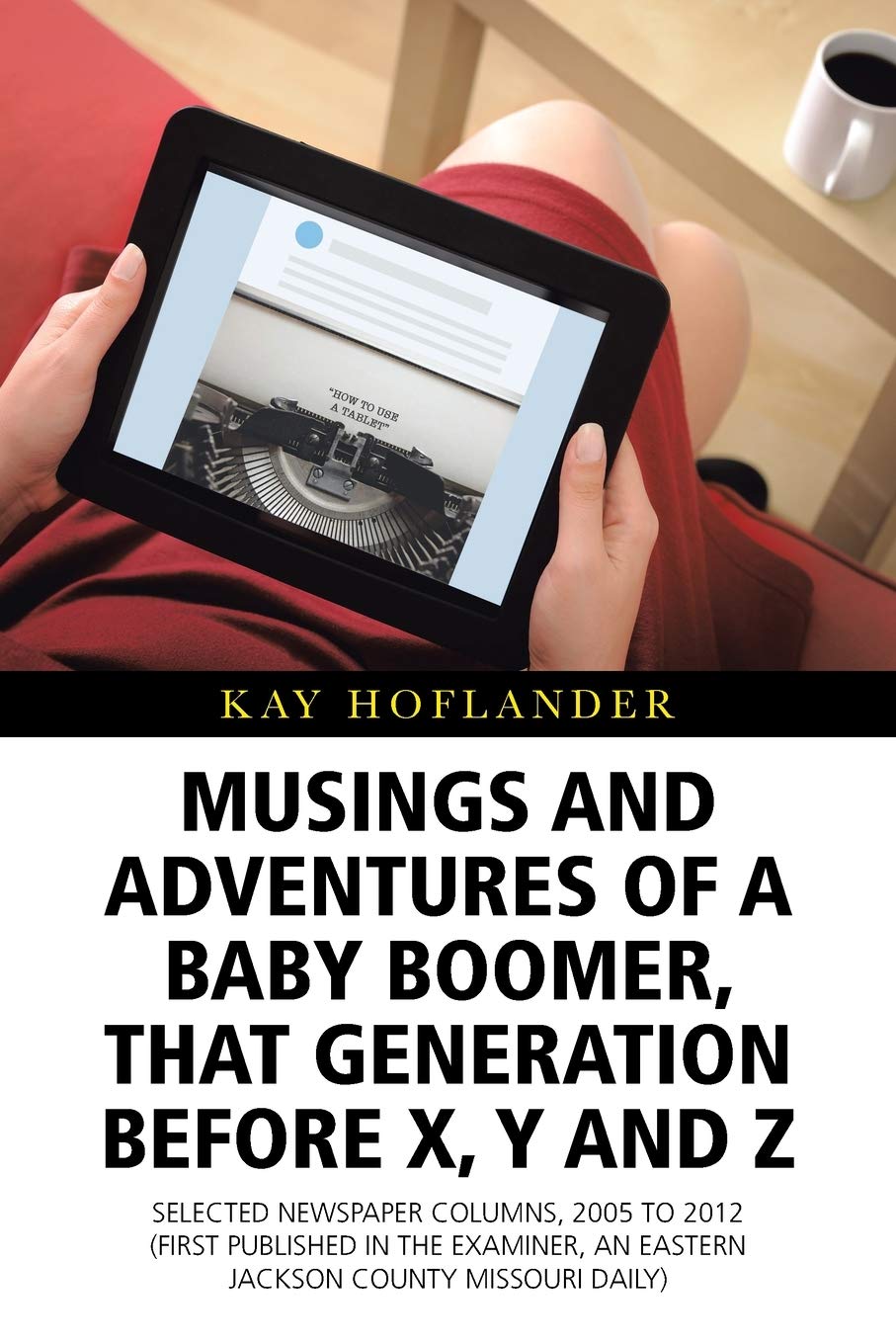 Musings and Adventures of a Baby Boomer, That Generation Before X, Y