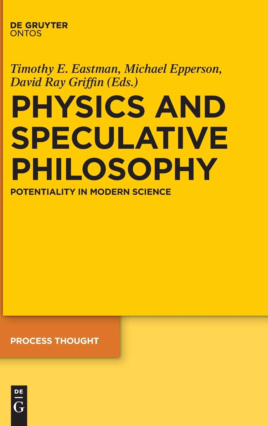 Physics and Speculative Philosophy Potentiality in Modern Science by