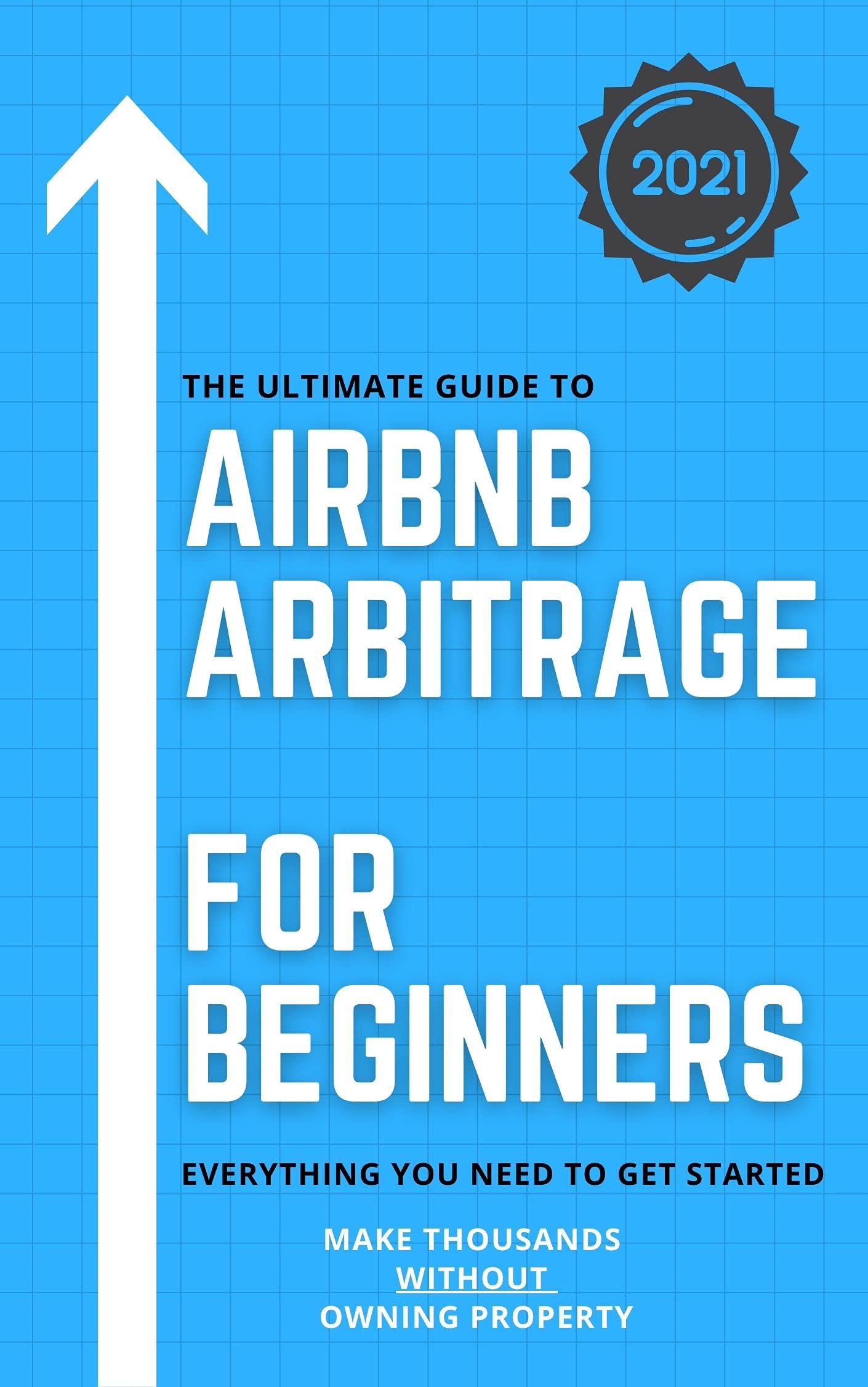 The Ultimate Guide to Airbnb Arbitrage For Beginners How to make
