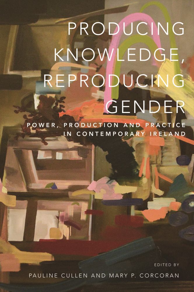 Producing Knowledge, Reproducing Gender Power, Production and Practice