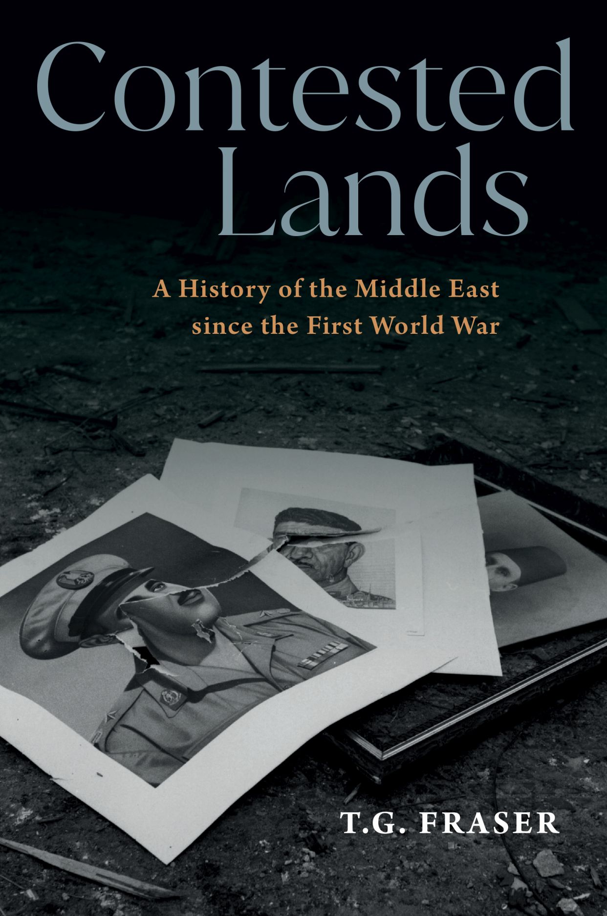 Contested Lands: A History of the Middle East since the First World War ...
