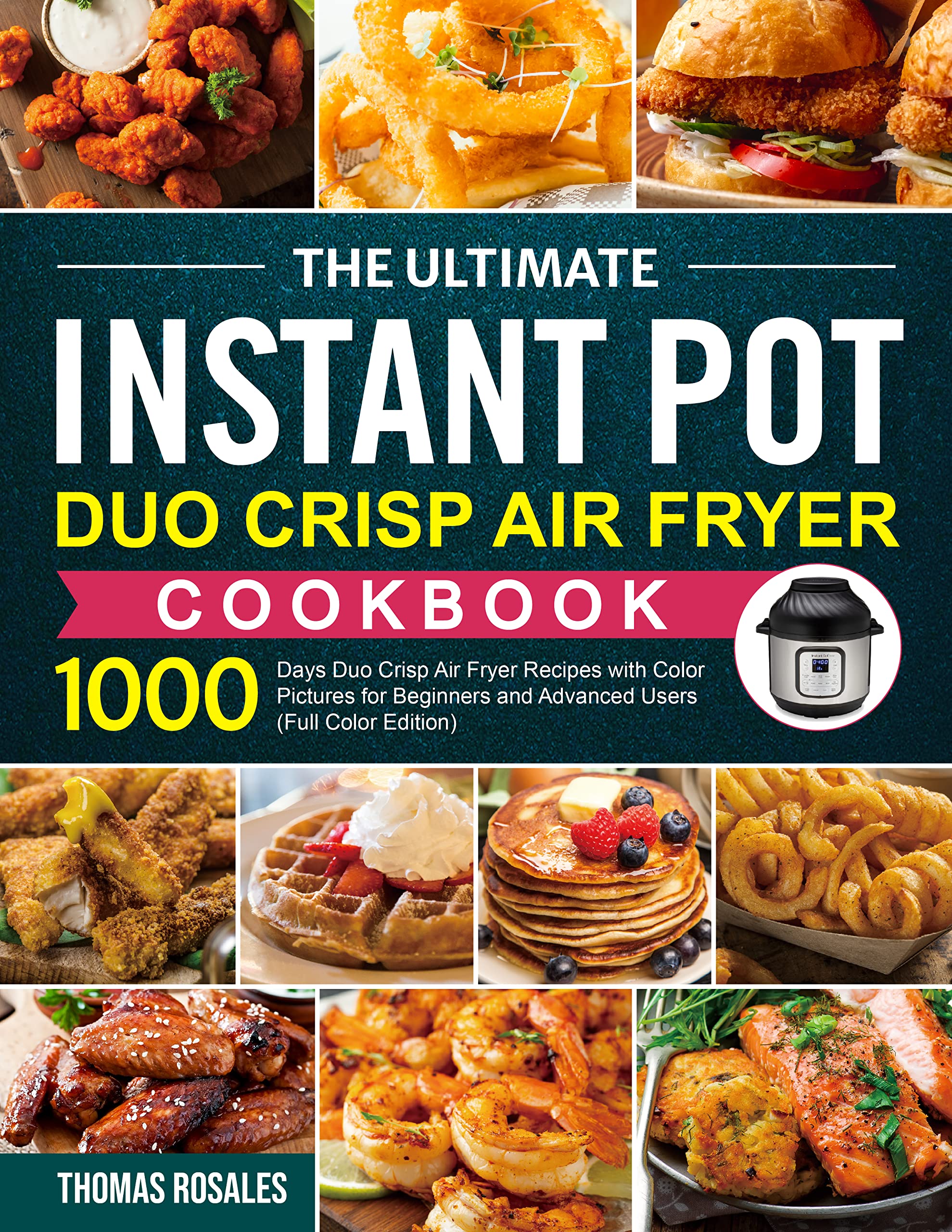 The Ultimate Instant Pot Duo Crisp Air Fryer Cookbook 1000 Days Duo