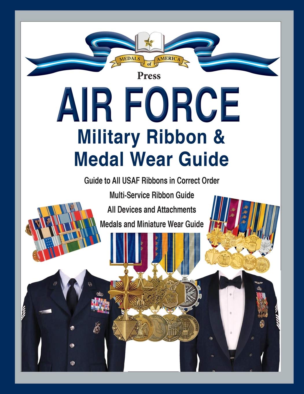 Air Force Military Ribbon & Medal Wear Guide by Col. Frank C. Foster