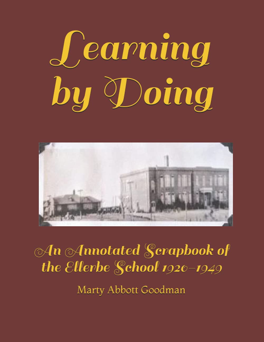 Learning by Doing An Annotated Scrapbook of the Ellerbe School 1920