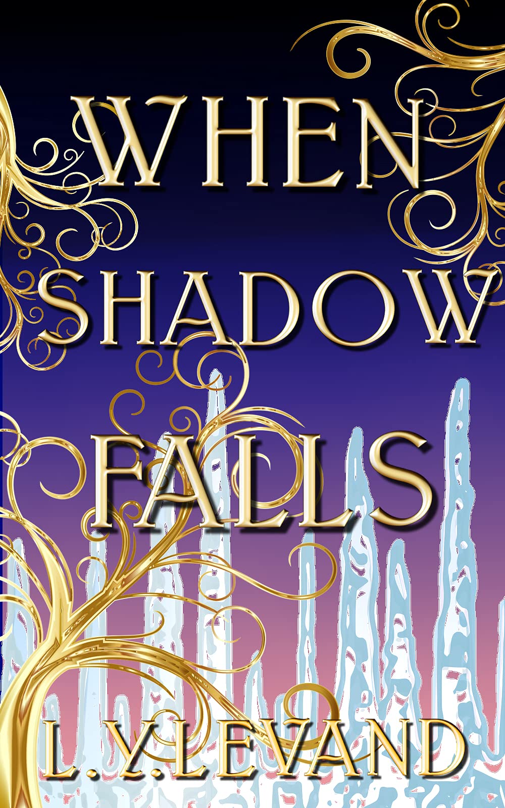 When Shadow Falls (The Wish Cycle #3) by L.Y. Levand | Goodreads