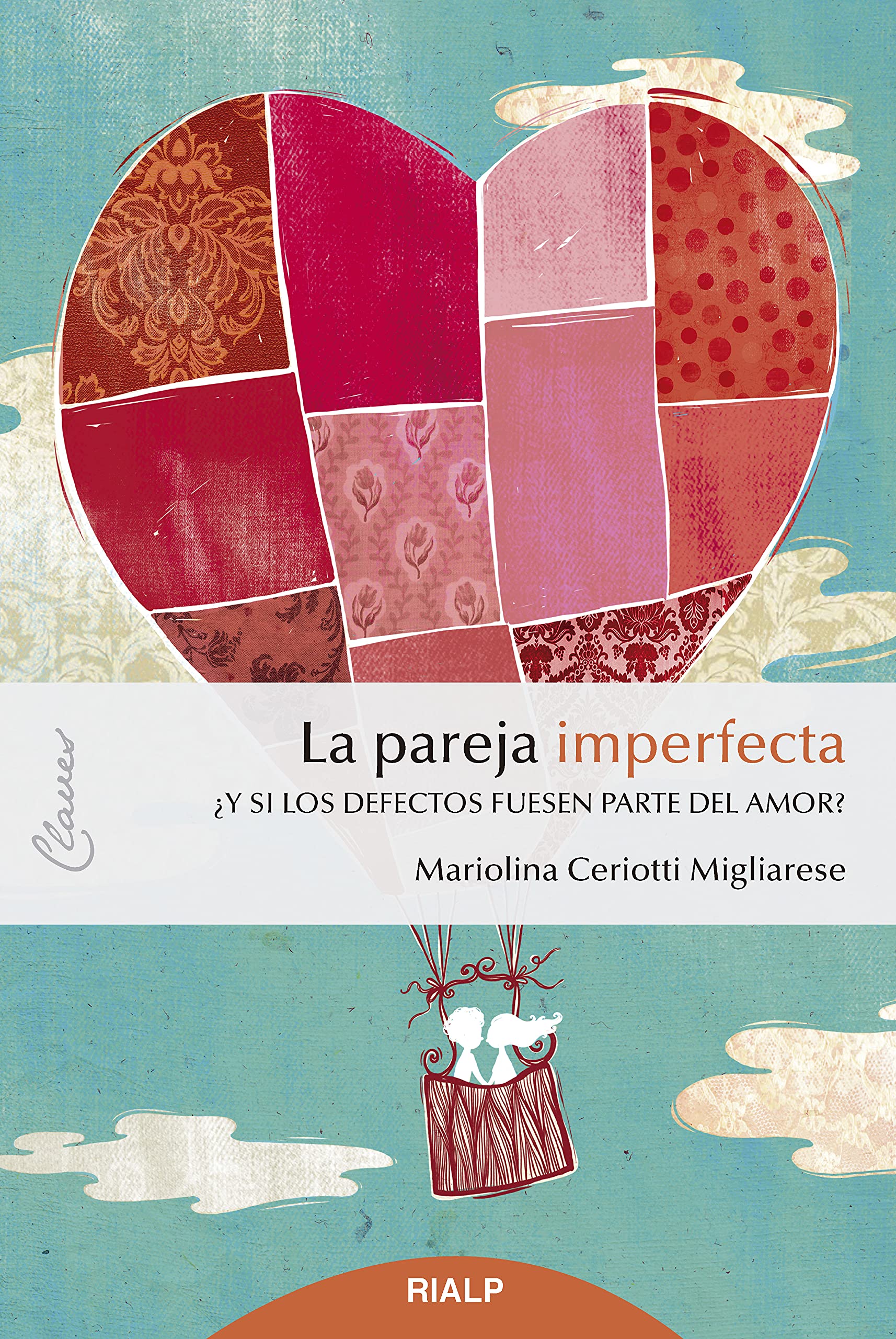 La pareja imperfecta: ¿Y si los defectos fuesen parte del amor? (Claves)