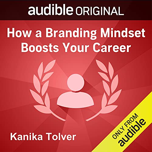How a Branding Mindset Boosts Your Career