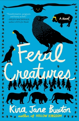 Feral Creatures (Hollow Kingdom #2)