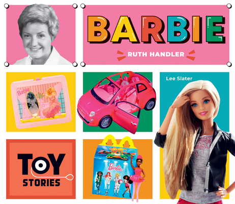 Toy Ruth Barbie: Ruth Handler: Ruth Handler (Toy Stories) by Lee Slater | Goodreads