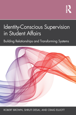 Identity-Conscious Supervision in Student Affairs book cover