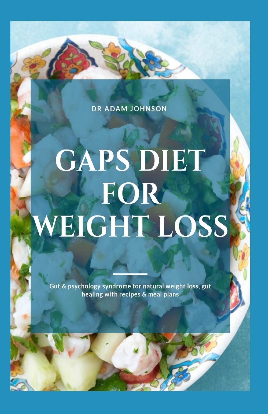 GAPS DIET FOR WEIGHT LOSS GUT & PSYCHOLOGY SYNDROME FOR NATURAL WEIGHT