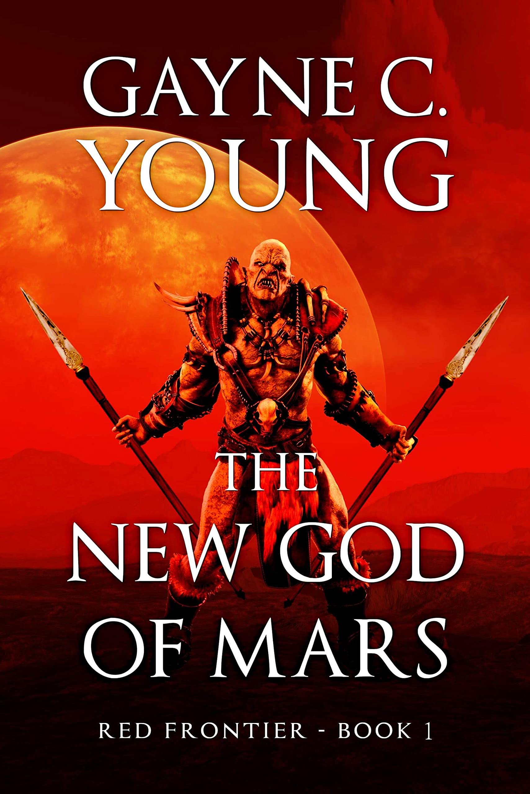 The New God of Mars: Red Frontier Book 1