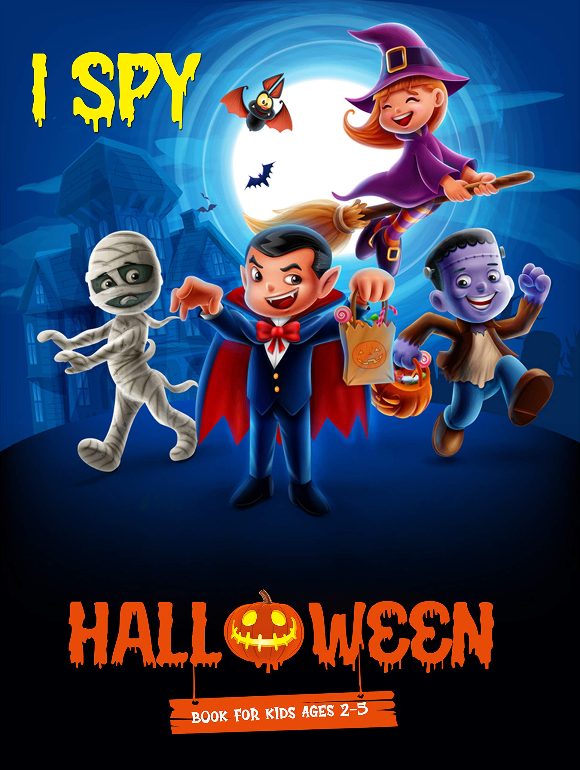 I spy Halloween book for kids ages 2-5 by Dream Touching Press | Goodreads