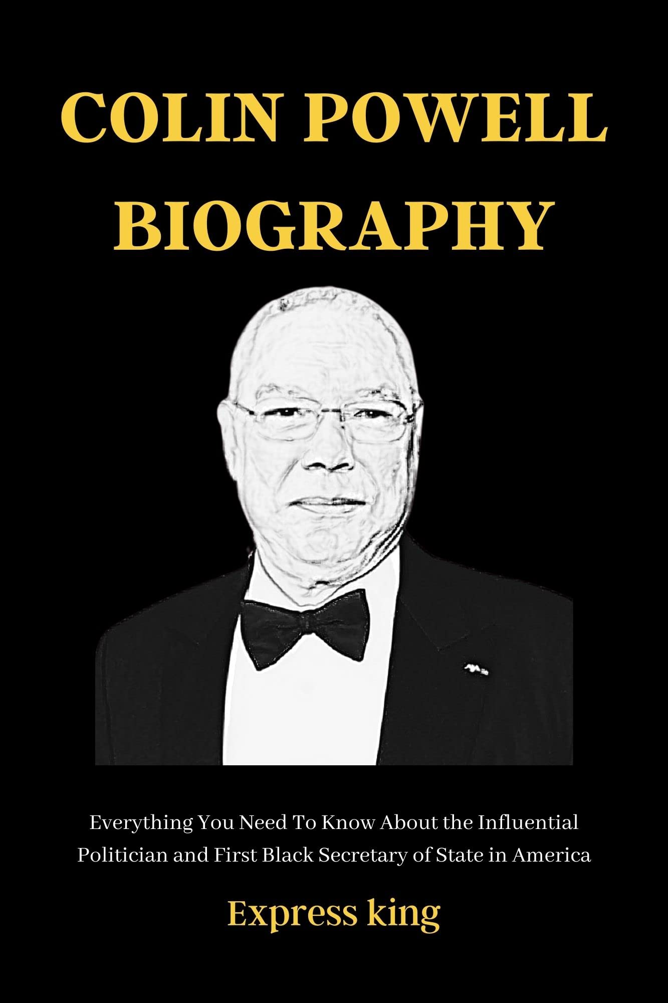 COLIN POWELL BIOGRAPHY: Everything You Need To Know About the