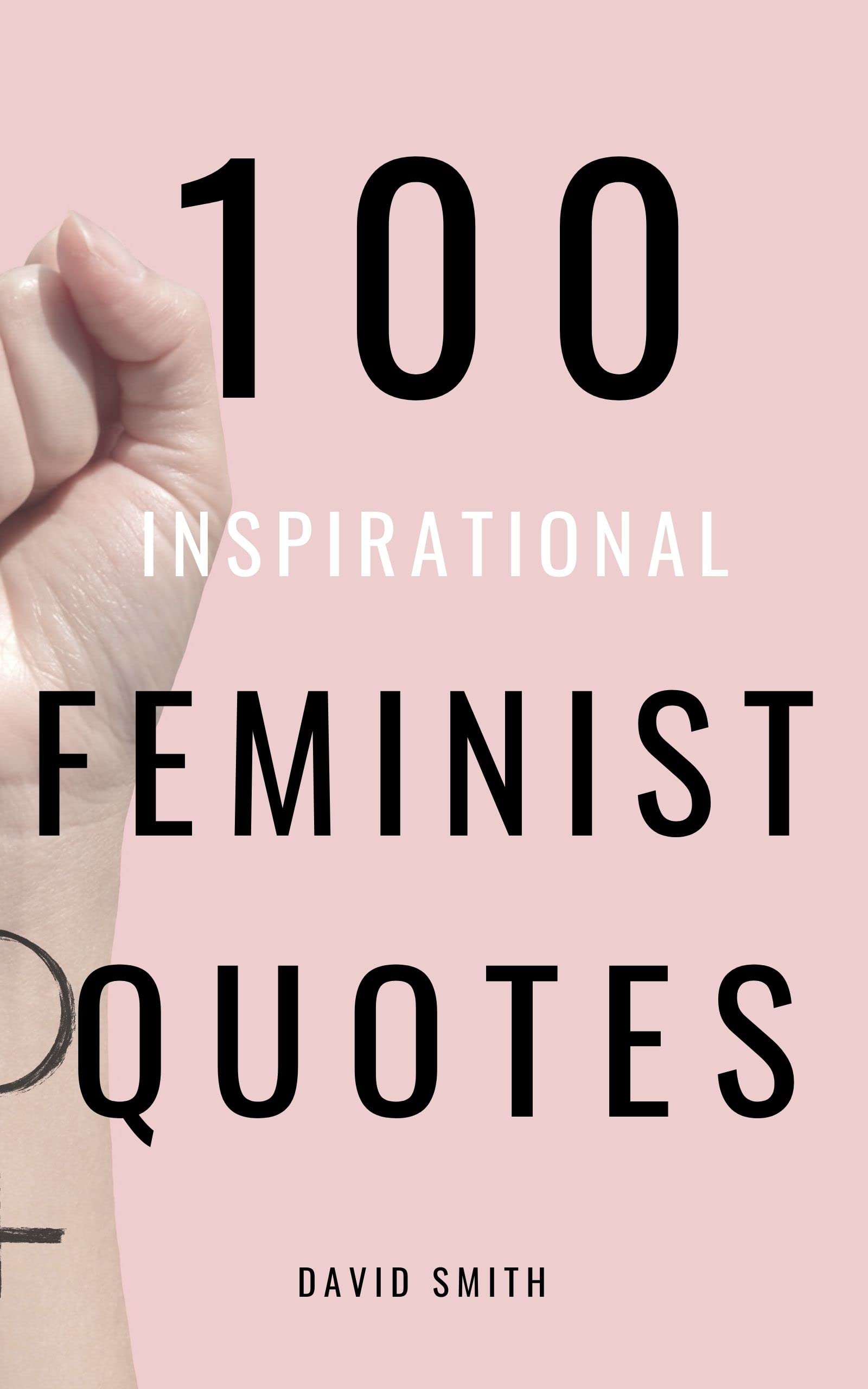 100 Inspirational Feminist Quotes From The Most Powerful Women On ...