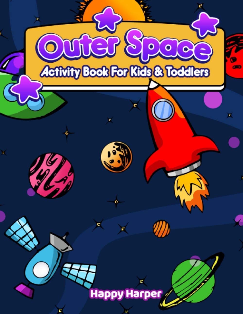 Outer Space Activity Book For Kids &amp; Toddlers: A Fun And Easy Outer ...