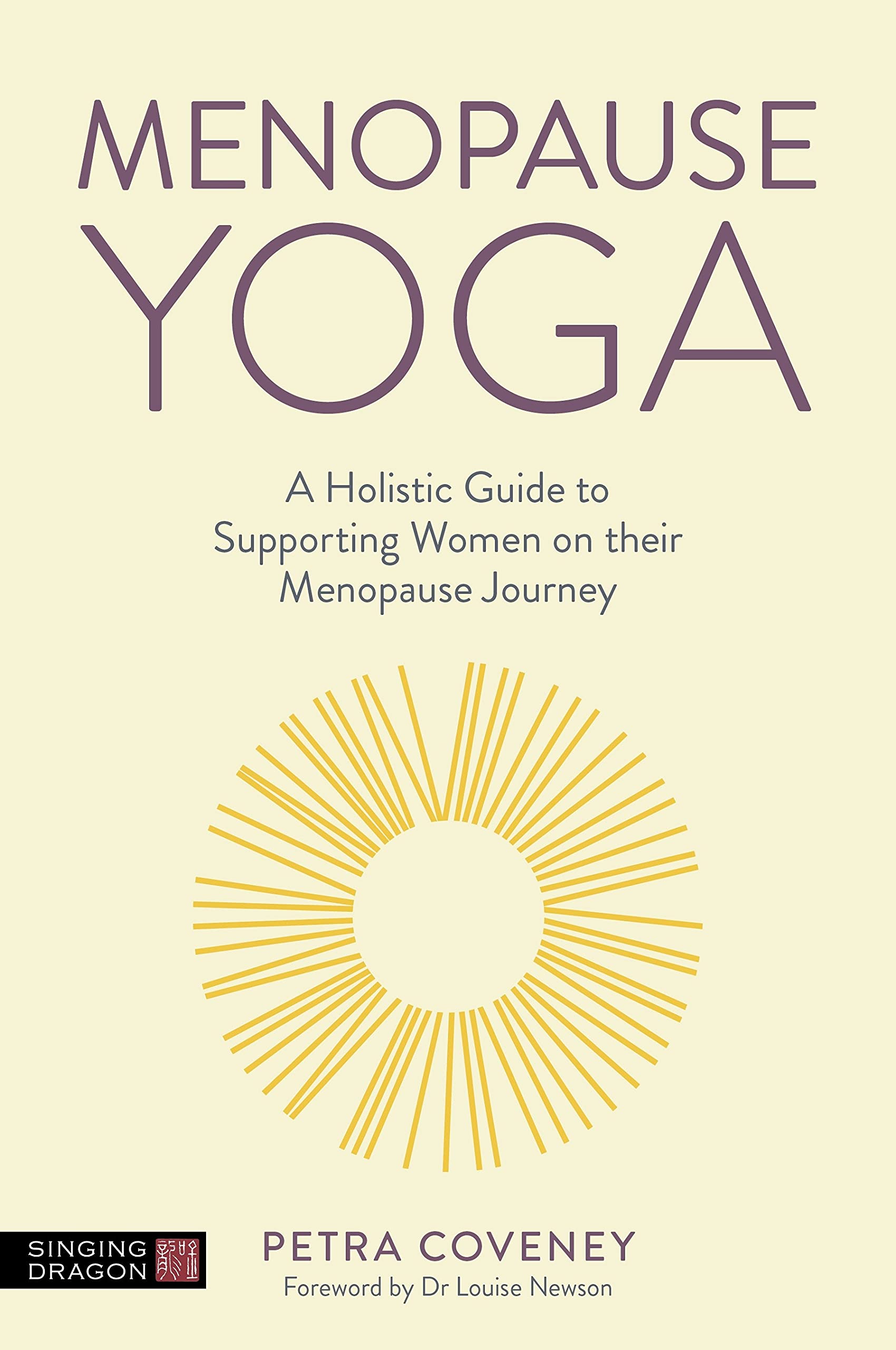 Menopause Yoga A Holistic Guide to Supporting Women on their Menopause