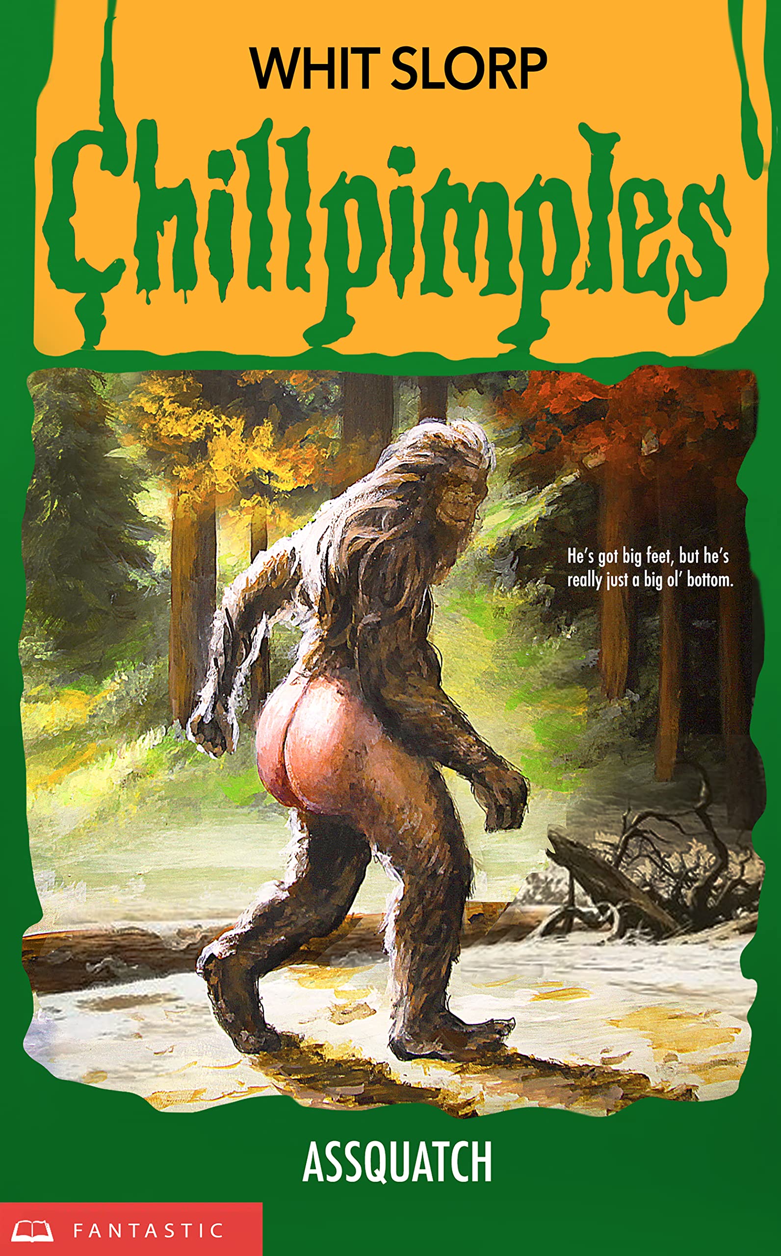 Chillpimples: Assquatch