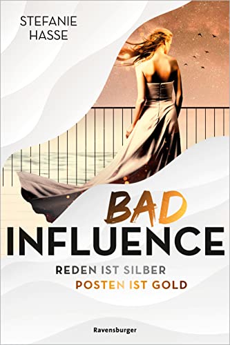 Bad Influence. Reden ist Silber, Posten ist Gold book cover