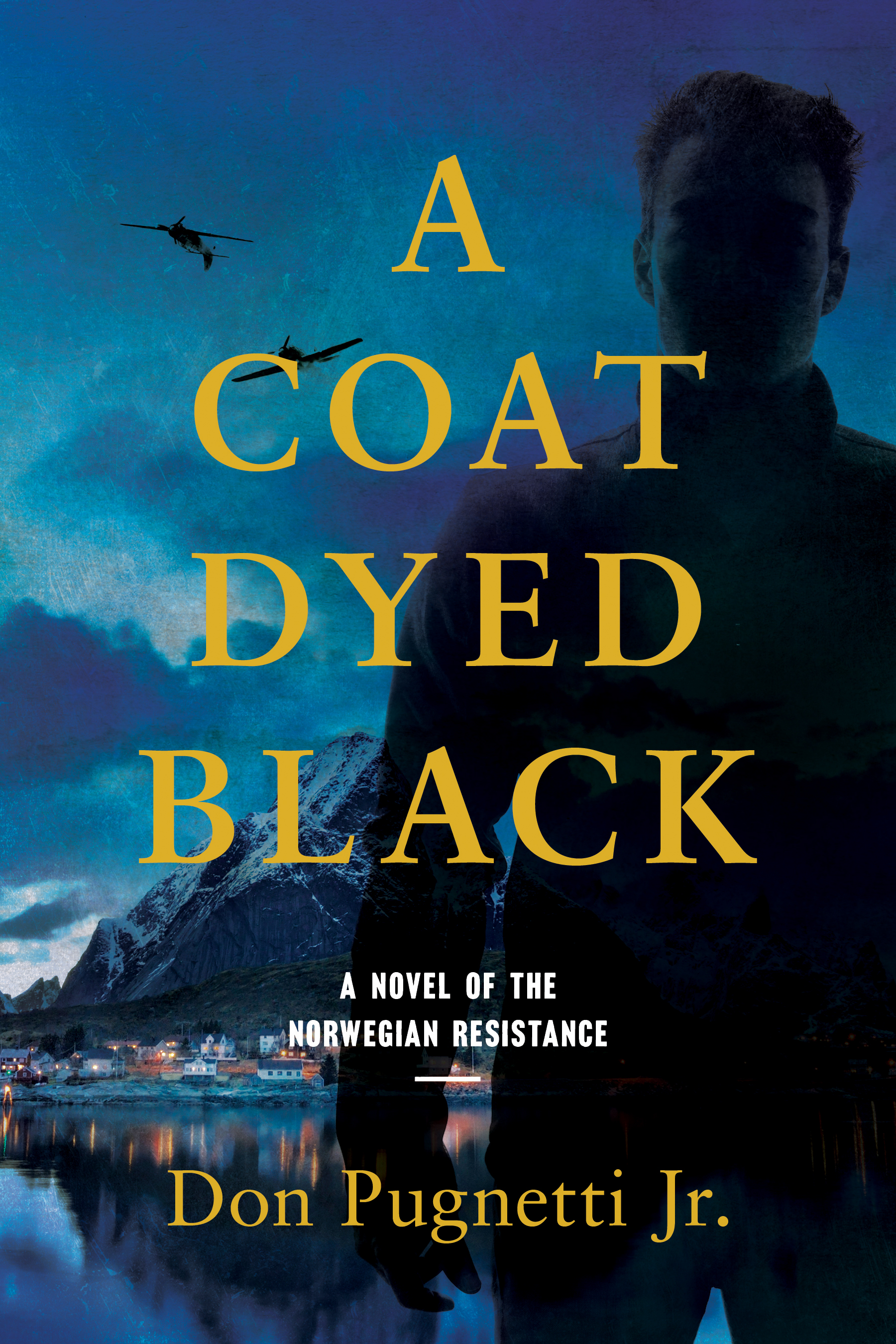 A Coat Dyed Black: A Novel of the Norwegian Resistance