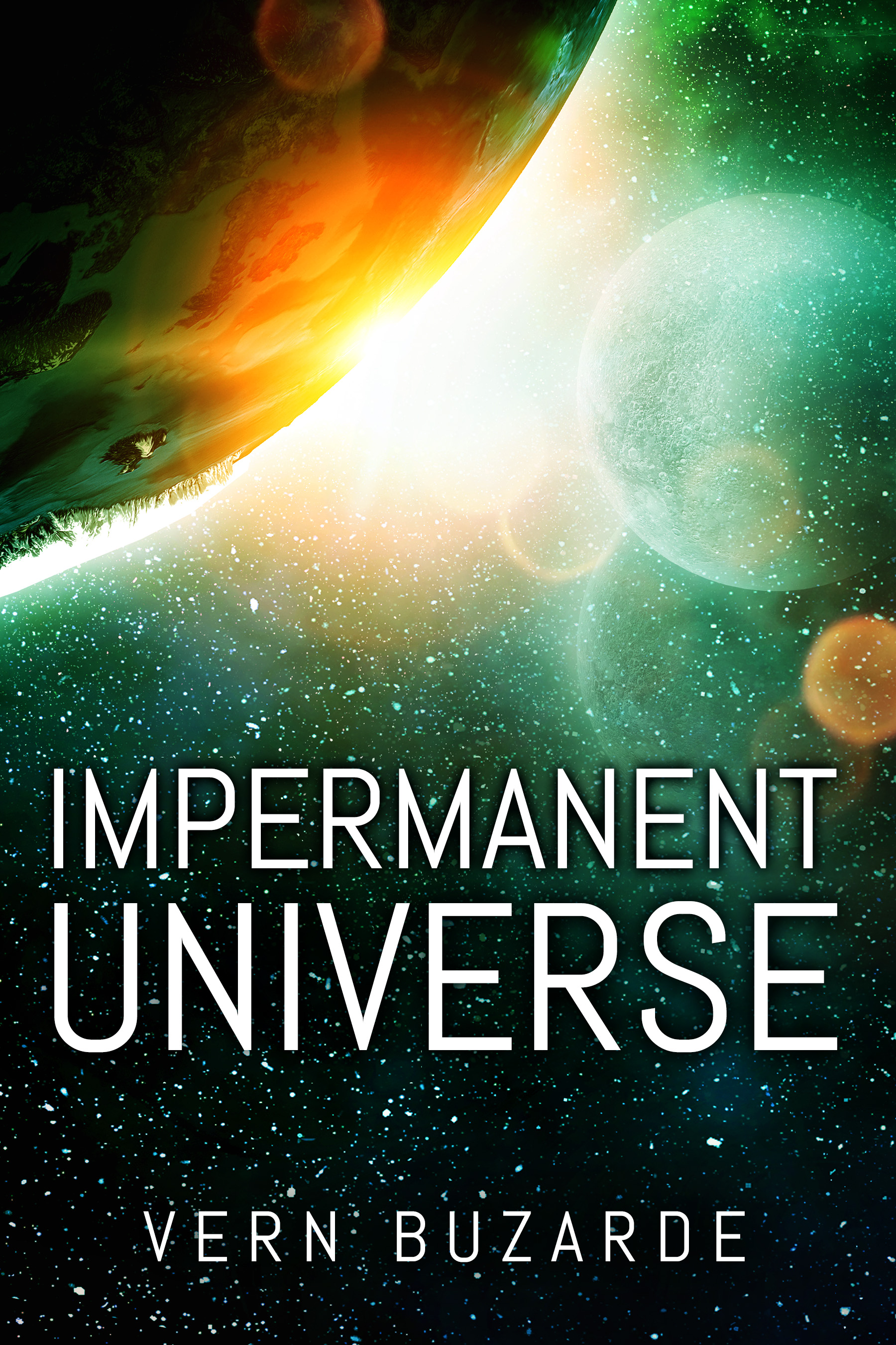 Impermanent Universe: A Sci Fi Thriller