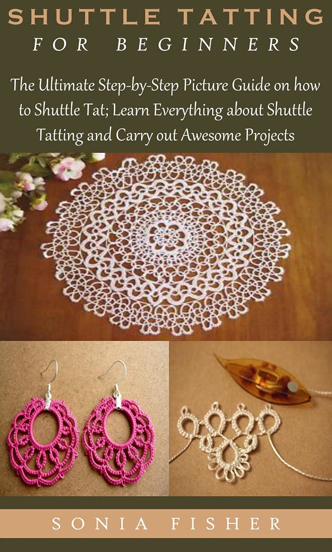 SHUTTLE TATTING FOR BEGINNERS The Ultimate StepbyStep Picture Guide