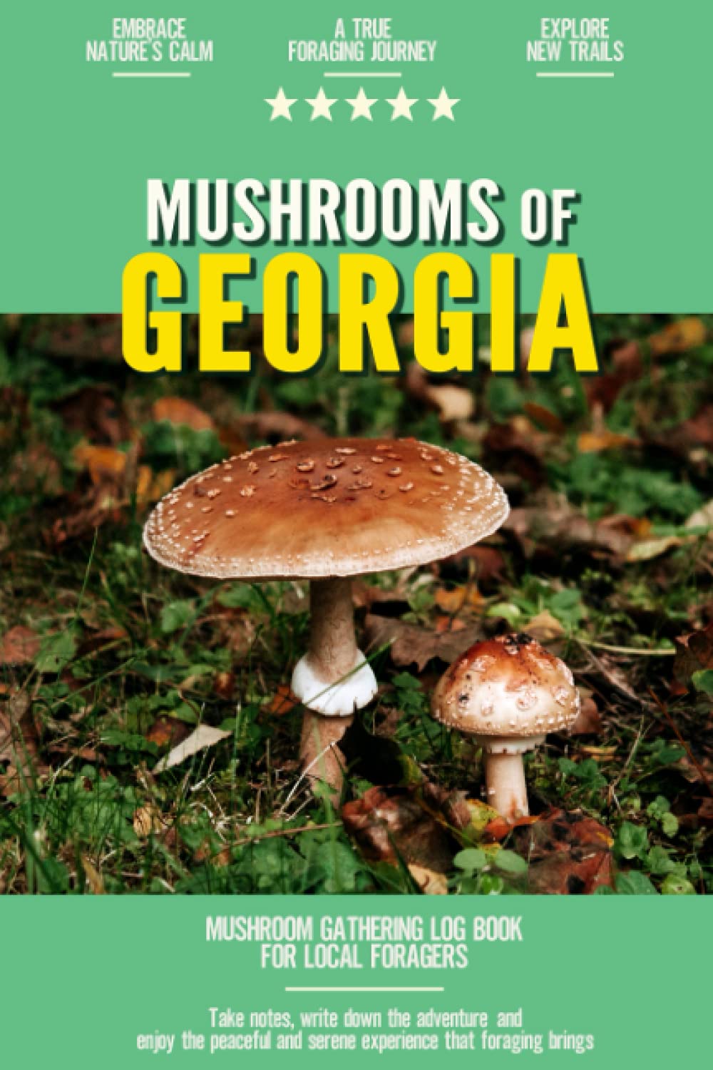Mushrooms of Mushroom Gathering Log Book for Local Backyard
