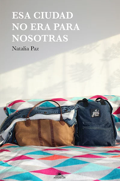 Esa ciudad no era para nosotras
