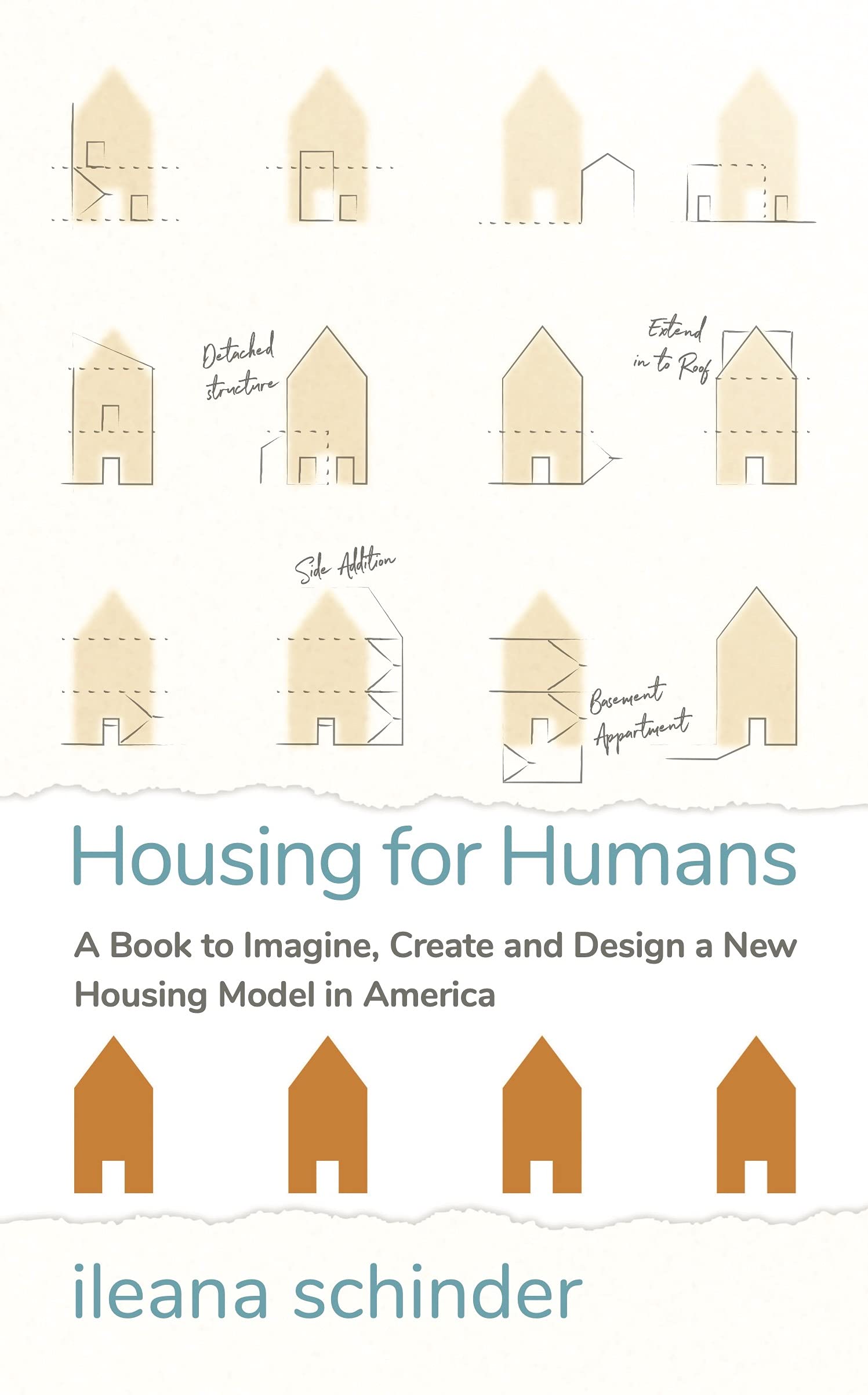 Housing for Humans A Book to Imagine, Create and Design