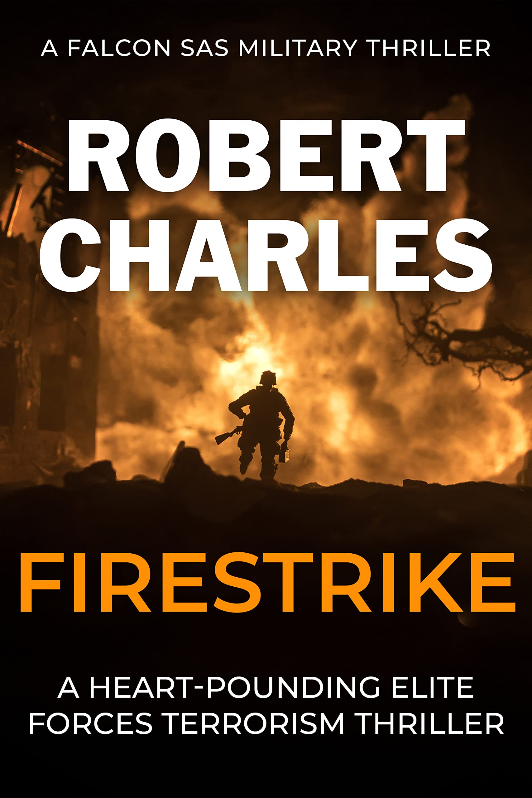 Firestrike: A heart-pounding elite forces terrorism thriller