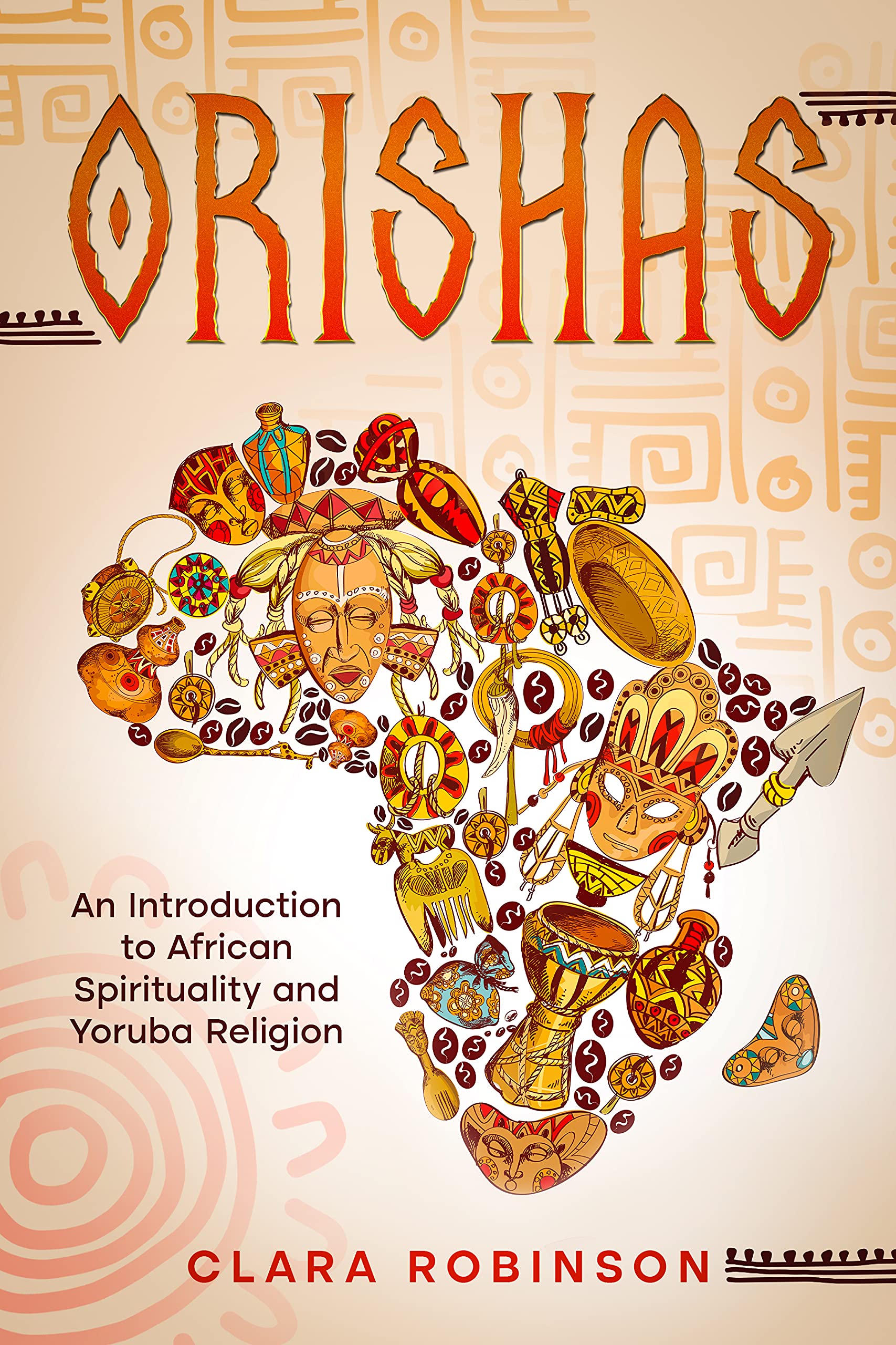 Orishas: An Introduction to African Spirituality and Yoruba Religion by ...